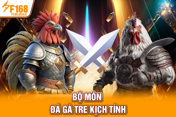 Bộ môn đá gà tre kịch tính Bộ môn đá gà tre kịch tính