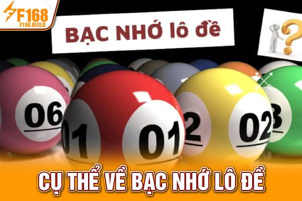 Cụ thể về bạc nhớ lô đề Cụ thể về bạc nhớ lô đề