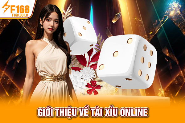 Giới thiệu về tài xỉu online Giới thiệu về tài xỉu online