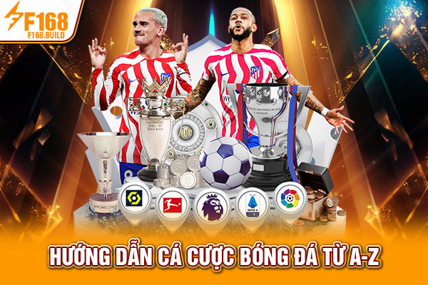 Hướng dẫn cá cược bóng đá từ A-Z Hướng dẫn cá cược bóng đá từ A-Z