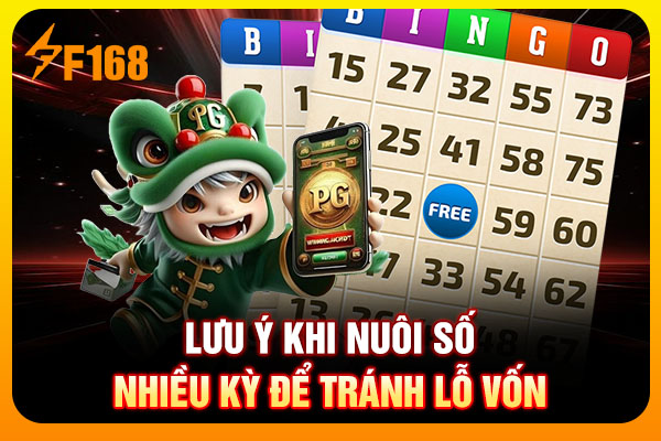 Lưu ý khi nuôi số nhiều kỳ để tránh lỗ vốn Lưu ý khi nuôi số nhiều kỳ để tránh lỗ vốn