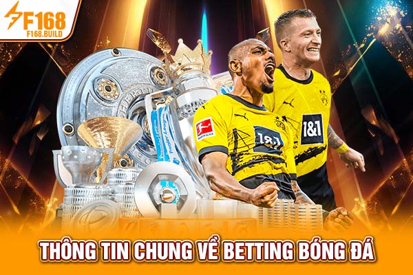 Thông tin chung về betting bóng đá Thông tin chung về betting bóng đá