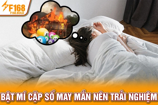 Bật mí cặp số may mắn nên trải nghiệm Bật mí cặp số may mắn nên trải nghiệm