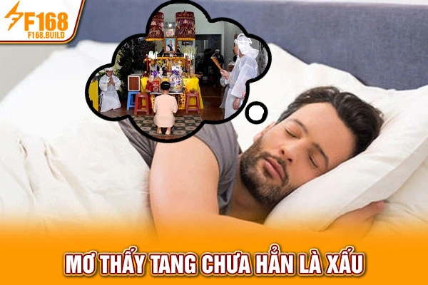 Mơ thấy tang chưa hẳn là xấu Mơ thấy tang chưa hẳn là xấu